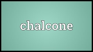 Chalcone Meaning [upl. by Teryl]