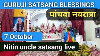 Nitin uncle Guruji Satsang Blessings Live  7 October [upl. by Yuji]