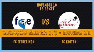 202425 FRAUEN 2 LIGA RUNDE 11 FC Effretikon  FC Kloten [upl. by Teresina]