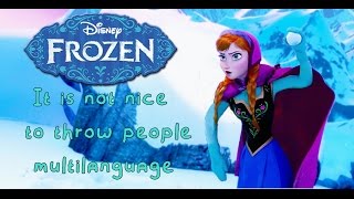 Frozen  It is not nice to throw people  Multilanguage 47 Versions [upl. by Enautna]