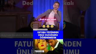 Fatura Yüzünden Ünlü Olduğumu Öğrenemedim😂 Erkan Kolçak Köstendil shortsvideo [upl. by Irita]