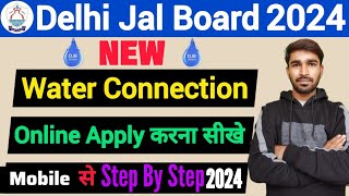 Delhi jal board new connection apply online 2024  DJB new water connection form online [upl. by Engleman246]