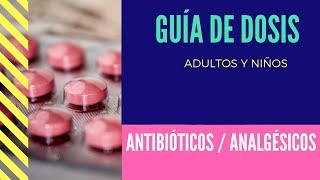 🔘 DOSIS ANALGESICOS  ANTIBIÓTICOS  DosisdeMedicamentos [upl. by Eitsym]