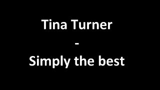 Tina turner  Simply the Best with Lyrics [upl. by Terrag]