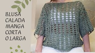 TOP o BLUSA de CROCHET CALADA muy FÁCIL y BONITA 🌸😍MANGA CORTA O LARGA 💚🥳 [upl. by Bryner]