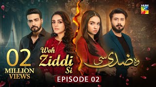 Woh Ziddi Si  Episode 02  27th September 2024  Aina Asif amp Ali Abbas  HUM TV [upl. by Odlanra973]