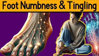 Foot Numbness amp Tingling 5 Causes Explained [upl. by Swihart70]