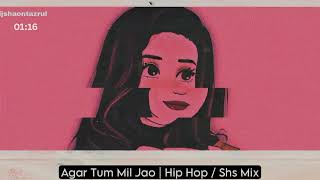 Agar Tum Mil Jao  Hindi Bollywood song  Hindi Romantic Love Song  Hip Hop  Trap Mix oldisgold [upl. by Cullan756]