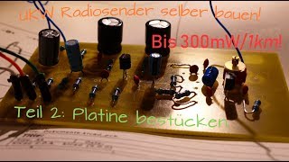 UKWFM SenderTransmitter selber bauen  Platine bestücken Teil 2 Radiosender [upl. by Nyladam]