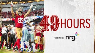 49 Hours A Dominant Performance vs Dallas  49ers [upl. by Sirtimid]