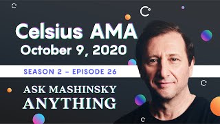 Celsius AMA  Ask Mashinsky Anything  Friday October 9 [upl. by Dud]