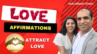 Love Affirmations  Attract Relationship  Attract Love Instantly  Law Of Attraction Mitesh Khatri [upl. by Fiel362]