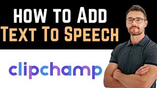 ✅ How To Add Text To Speech in Clipchamp Full Guide [upl. by Gnaoh512]