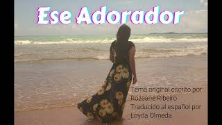 Ese Adorador en español Loyda Olmeda [upl. by Ashraf]