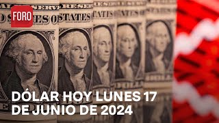 Así amanece el dólar hoy 17 de junio de 2024  Expreso de la Mañana [upl. by Balcer]