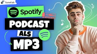 Spotify Podcasts als MP3 exportieren und speichern  Anleitung 2024 [upl. by Viva]