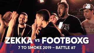 ZEKKA vs FOOTBOXG  Grand Beatbox 7 TO SMOKE Battle 2019  Battle 7 [upl. by Errol]