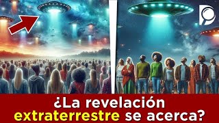 ¿La revelación EXTRATERRESTRE se acerca [upl. by Gerrit873]