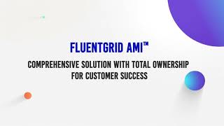 Fluentgrid Advanced Metering Infrastructure AMI offerings [upl. by Nesral]