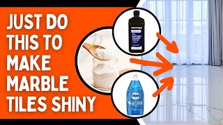 How to Make Your Marble Floor Tile Shiny and Not Dull [upl. by Epuladaugairam]