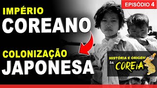 História da COREIA ► Episódio 4 O IMPÉRIO COREANO e a OCUPAÇÃO JAPONESA 🇯🇵 [upl. by Niall]