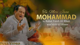 Tu Meri Jaan Mohammad  Rahat Fateh Ali Khan  Mian Yousaf Salahuddin  Official 4K Video [upl. by Yesnnyl]