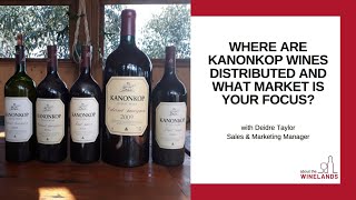 ABOUT THE WINELANDS  Where are KANONKOP wines distributed and what market is your focus [upl. by Ewolram]