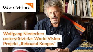 Wolfgang Niedecken unterstützt das World Vision Projekt quotRebound Kongosquot [upl. by Sekyere530]