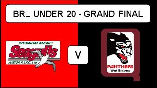 BRL U20s  Grand Final Wynnum Manly Seagulls Juniors vs West Brisbane Panthers [upl. by Aesoh]