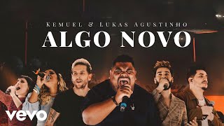 Kemuel  Algo Novo Ao Vivo ft Lukas Agustinho [upl. by Staci]