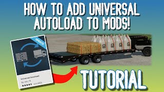 Universal Autoload TUTORIAL  Farming Simulator 22 [upl. by Elrae]