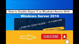 How to Enable Hyper V in Windows Server 2016  Hyper V [upl. by Anwahsar199]