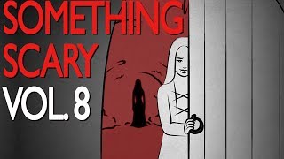 Something Scary Vol 8  Scary Story Time Compilation  Something Scary  Snarled [upl. by Berghoff]