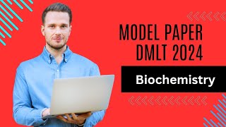 BIOCHEMISTRY MODEL PAPER DMLT 2024 [upl. by Beckman]