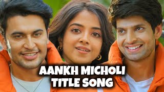 Aankh Micholi  Title Song  Ep 13 [upl. by Mettah657]