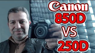 Canon 250D Vs 850D مقارنه عمليه بين الكامرتين [upl. by Hartley]