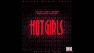 Mally Mall ft Iamsu French Montana amp Chinx  Hot Girls Prod By CalA NEW 2014 [upl. by Reeves]