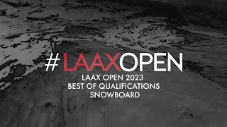 LAAX OPEN 2023 Summary Qualifier Rounds  Snowboard [upl. by Kcirttap233]