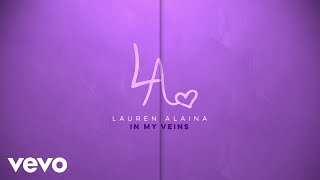 Lauren Alaina  In My Veins Official Lyric Video [upl. by Maloy343]