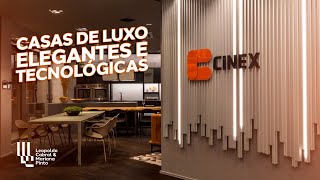 Casas de LUXO mais elegantes e tecnológicas by CINEX [upl. by Pincince]