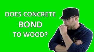 Does Concrete Bond To Wood [upl. by Louisa137]