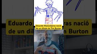 Eduardo Manostijeras nació de un dibujo de Tim Burton shorts [upl. by Liahcim]