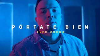 Alex Zurdo  Pórtate Bien Video Oficial [upl. by Gonsalve228]