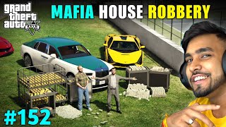 THE BIGGEST MAFIA HOUSE ROBBERY  GTA 5 GAMEPLAY 152 [upl. by Whall]