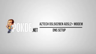 How to Aztech DSL5028EN ADSL2 Modem DNS setup [upl. by Yahs775]