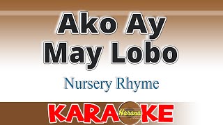 Ako Ay May Lobo  KARAOKE [upl. by Riorsson]