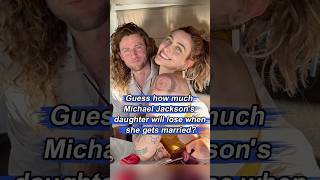 Guess how much Michael Jacksons daughter will lose when she gets marriedforyou celebrity usa [upl. by Nelon]