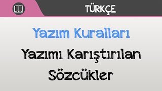 Yazım Kuralları  Yazımı Karıştırılan Sözcükler [upl. by Aara895]