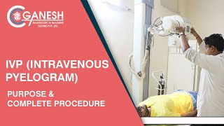 IVP Intravenous Pyelogram Test  Purpose amp Complete Procedure at Ganesh Diagnostic [upl. by Stormi]