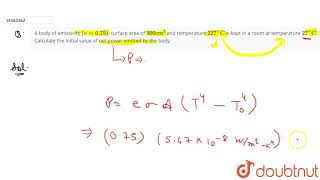 A body of emissivity e  075 surface area of 300cm [upl. by Rotow]